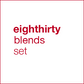 eighthirty blends set —  Save 15%